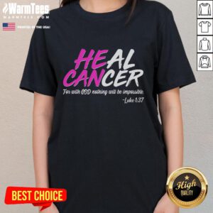 Premium Heal Cancer With God Ladies Tee showcasing a stylish design promoting faith and hope in cancer recovery.