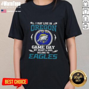 Premium ladies tee featuring 'I May Live In Oregon, But My Heart Belongs To Philadelphia Eagles' design.