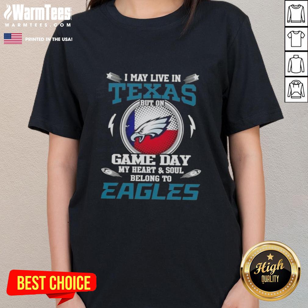 Alt Text: Premium ladies tee featuring 'I may live in Texas, but my heart belongs to Philadelphia Eagles' design.