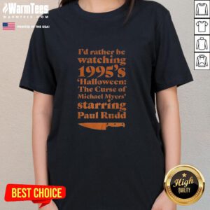 Premium 'I'd Rather Be Watching 1995's Halloween' Ladies Tee featuring a stylish, spooky design perfect for Halloween fans.