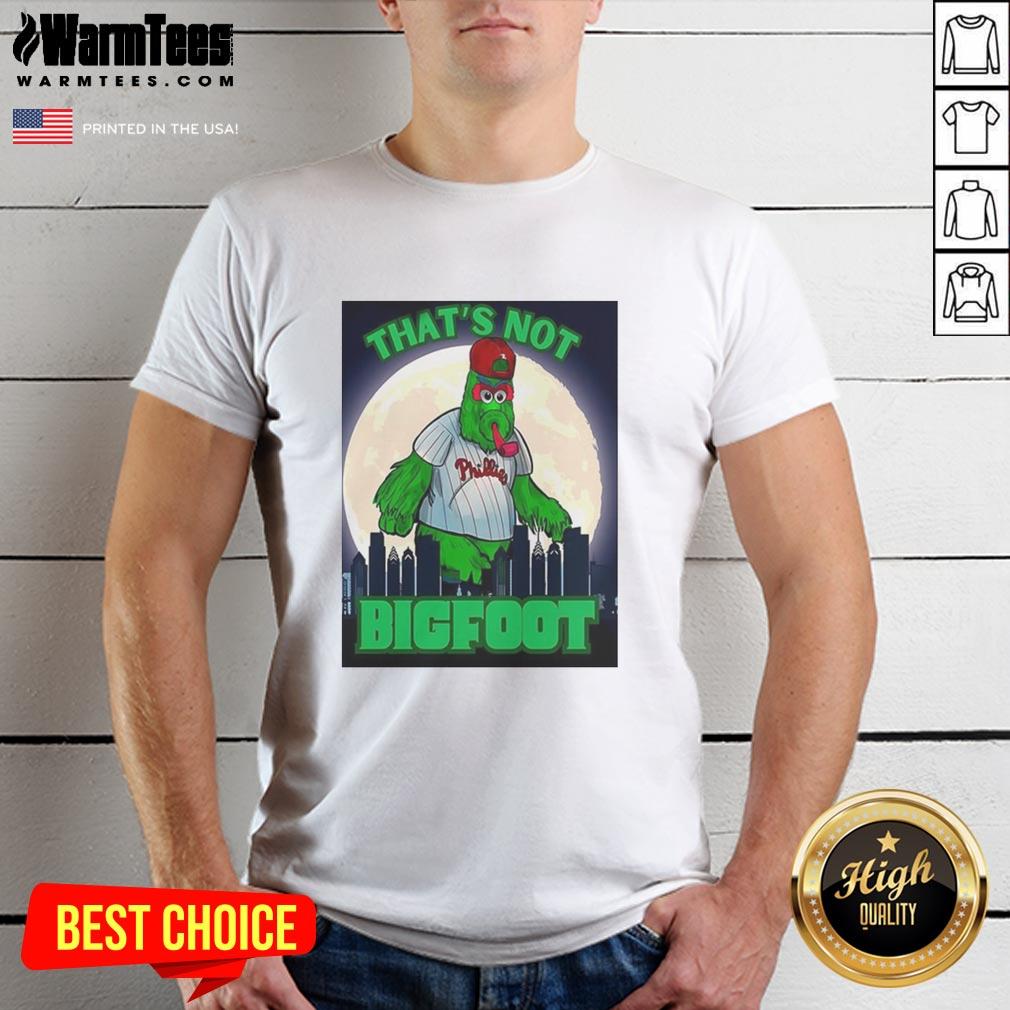 Pretty Thats Not Bigfoot Phillie Phanatic parody mascot t-shirt design under moonlight, perfect for baseball fans.