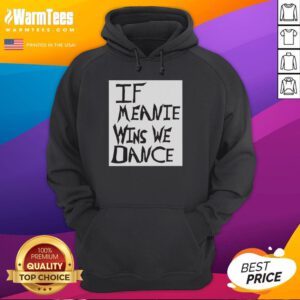 Top If Meanie Wins We Dance Hoodie featuring vibrant graphics and cozy design for stylish, playful fashion enthusiasts.