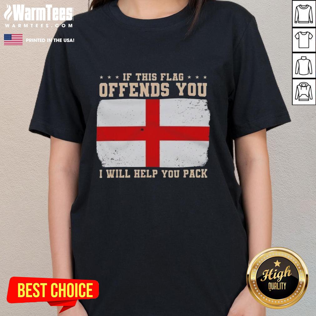 Top 'If This Flag Offends You, I Will Help You Pack' England Flag Ladies Tee in vibrant colors for patriotic women.