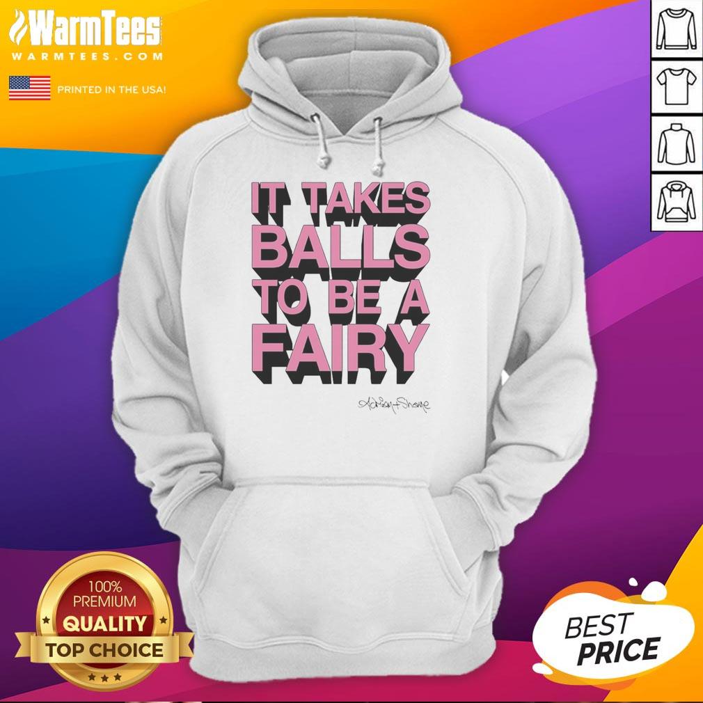 Top-It-Takes-Balls-To-Be-A-Fairy hoodie featuring a playful design and vibrant colors, perfect for fairy enthusiasts.