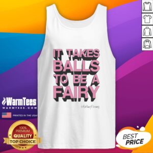Trendy 'Takes Balls To Be A Fairy' tank top displayed on a model, perfect for casual wear and fairy-themed events.