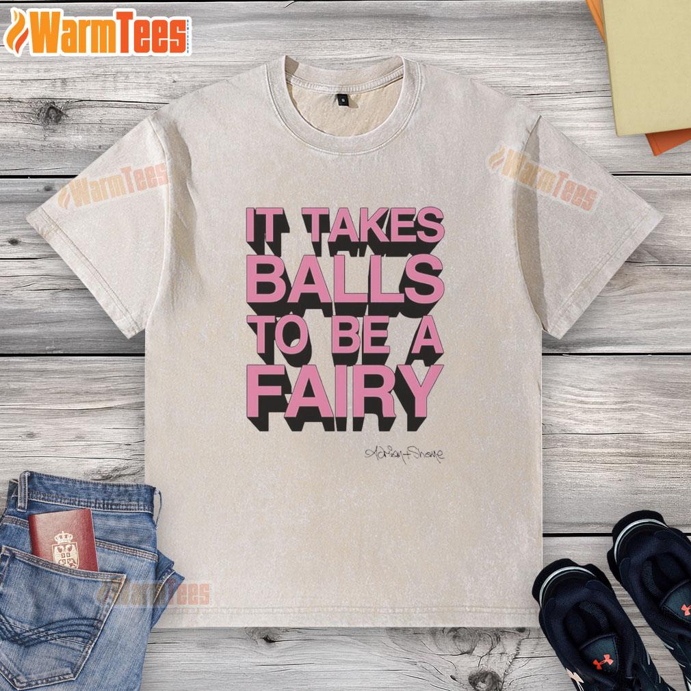 Top It Takes Balls to Be a Fairy washed t-shirt featuring a whimsical design, perfect for casual wear and fairy enthusiasts.
