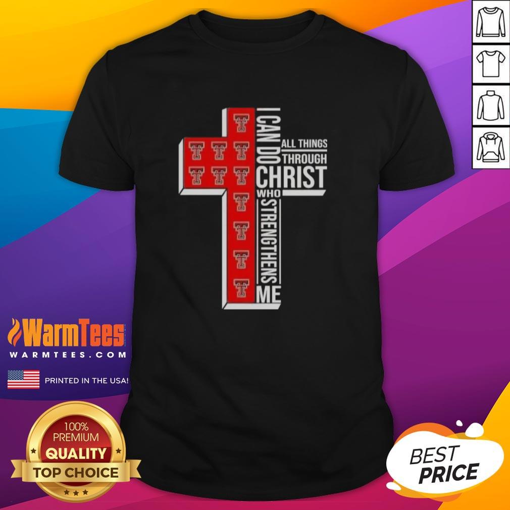 Alt Text: Awesome Texas Tech Red Raiders Football t-shirt with 'I Can Do All Things Through Christ Who Strengthens Me' design.