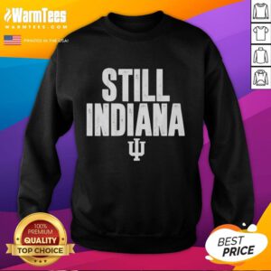 Alt Text: Awesome Indiana Hoosiers Football sweatshirt featuring 'This Years Indiana Still Indiana' slogan in vibrant colors.