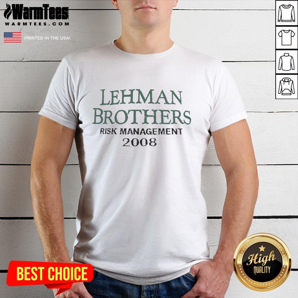 Awesome Lehman Brothers Risk Management 2008 T-Shirt featuring iconic design and bold graphics, perfect for finance enthusiasts.