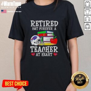 Awesome retired but forever a teacher at heart Buffalo Bills football ladies tee with vibrant team colors and design.