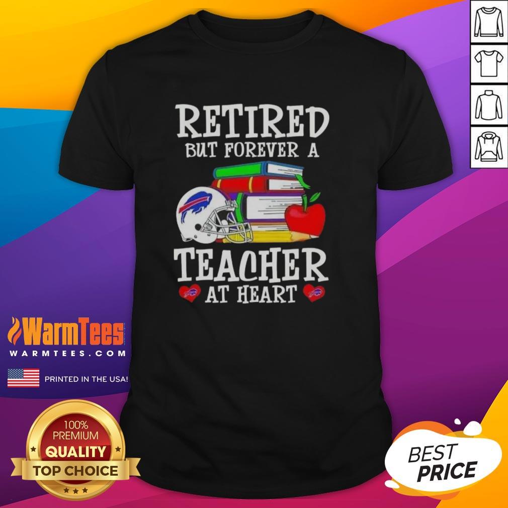 Awesome retired but forever a teacher at heart Buffalo Bills football t-shirt design featuring vibrant team colors.