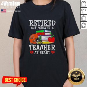 Awesome retired but forever a teacher at heart Chicago Bears football ladies tee featuring vibrant team colors and design.