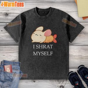 Alt Text: Cute cartoon design on a washed t-shirt featuring a playful character saying I Shrat Myself. Perfect for casual wear.