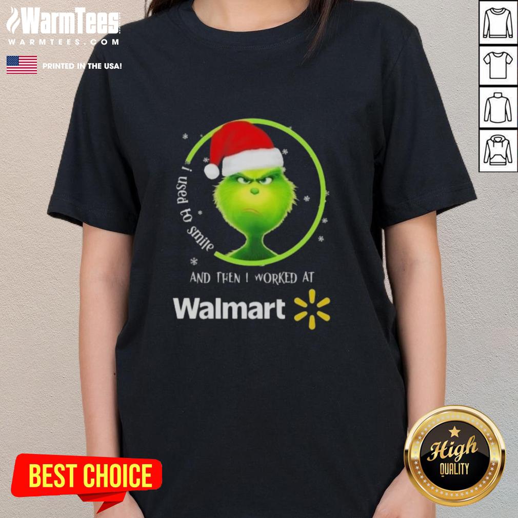 Funny Grinch Christmas tee for women with 'I Used To Smile' quote, perfect for Walmart employees and holiday humor lovers.