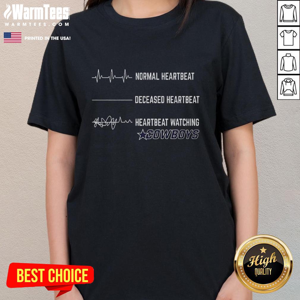 Alt Text: Funny Heartbeat Watching Dallas Cowboys Ladies Tee featuring a playful heartbeat graphic and Dallas Cowboys logo.