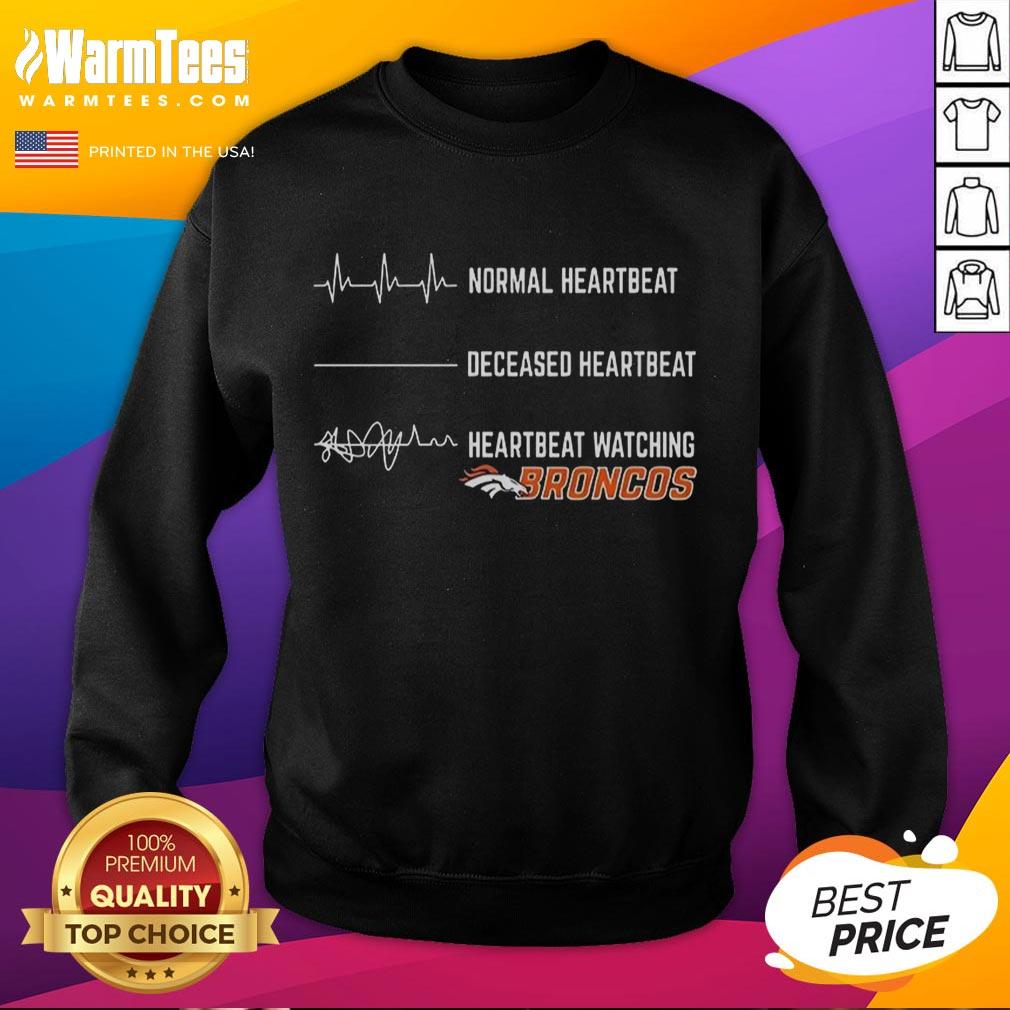 Funny heartbeat graphic on a Denver Broncos sweatshirt, showcasing team spirit and humor for fans.