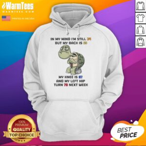 Funny turtle hoodie design with a humorous quote about aging, perfect for those who feel young at heart.