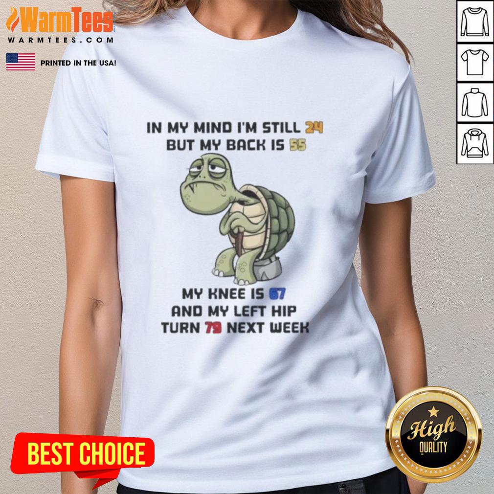 Funny turtle graphic shirt with the quote about age and body parts, perfect for humor lovers and casual wear.