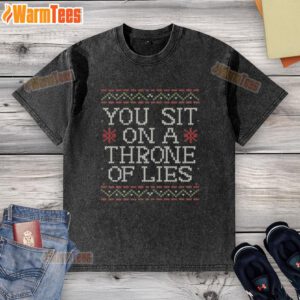 Funny 'You Sit On A Throne Of Lies' washed t-shirt design featuring bold text, perfect for humor lovers.