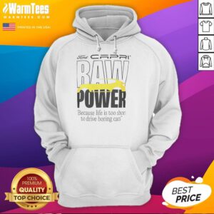 Good Capri Baw Power hoodie featuring a fun slogan: 'Life is Too Short to Drive Boring Cars' in vibrant colors.