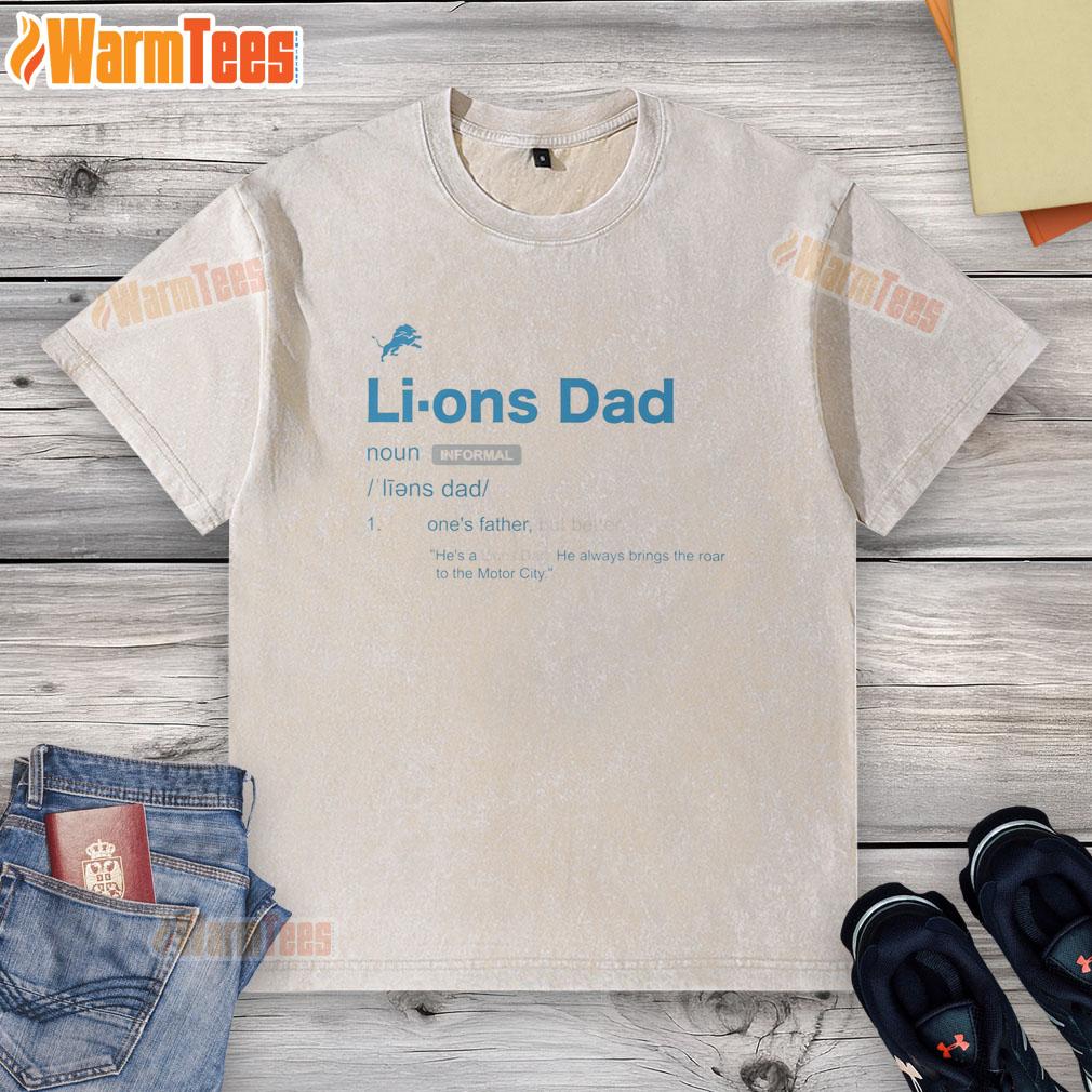 Good Detroit Lions Dad Definition washed t-shirt featuring a humorous quote for proud Lions fans and dads.