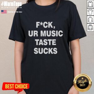 Good Fck Ur Music Taste Sucks Ladies Tee in black, featuring bold white text, perfect for music lovers with attitude.