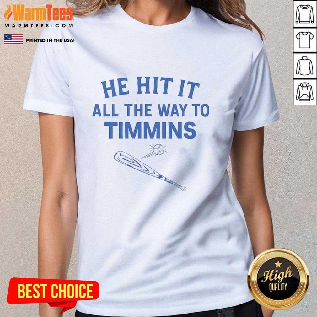 Good He Hit It All The Way To Timmins Ladies Tee featuring a stylish design for women who love golf and fun outings.