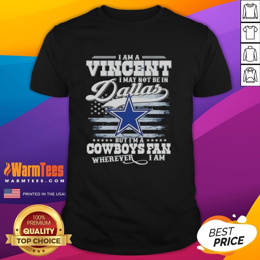 Good I Am A Vincent Cowboys fan t-shirt design, perfect for showing team spirit anywhere, even outside Dallas.