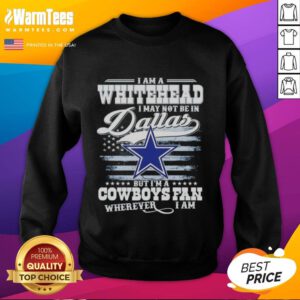 Good I Am A Whitehead sweatshirt for Cowboys fans, perfect for showing team spirit anywhere, even outside Dallas.