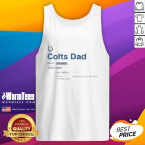 Good Indianapolis Colts Dad Definition Tank Top - Stylish and fun apparel for proud Colts fathers and football fans.