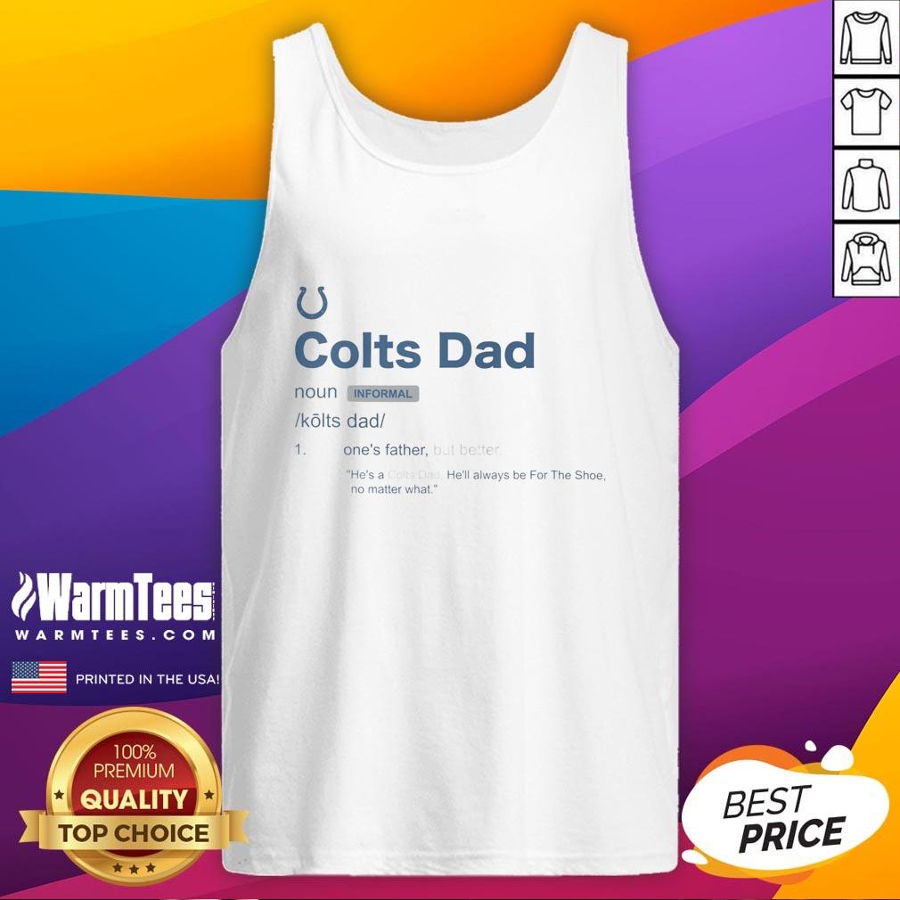 Good Indianapolis Colts Dad Definition Tank Top - Stylish and fun apparel for proud Colts fathers and football fans.