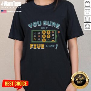 Alt Text: Good Vegas Matt You Sure Get Five A Lot Ladies Tee featuring a vibrant design perfect for casual outings.
