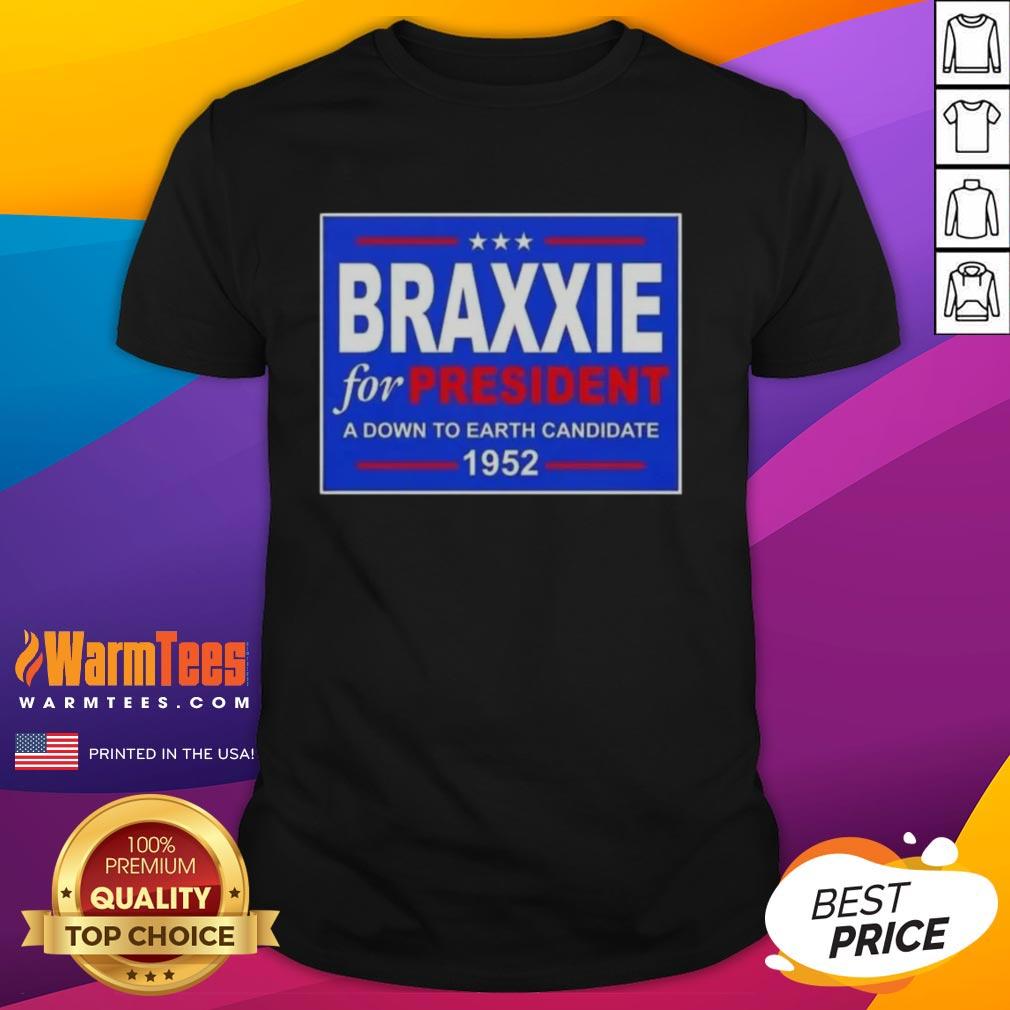 Alt Text: 1952 T-shirt featuring 'Hot Vote Braxxie For President' slogan, promoting a down-to-earth candidate with vintage style.