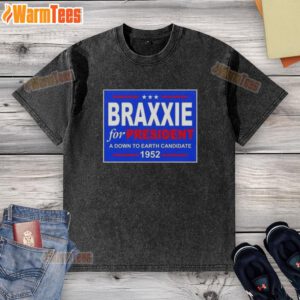 Vintage 1952 washed t-shirt featuring 'Vote Braxxie for President' slogan, showcasing a down-to-earth candidate design.