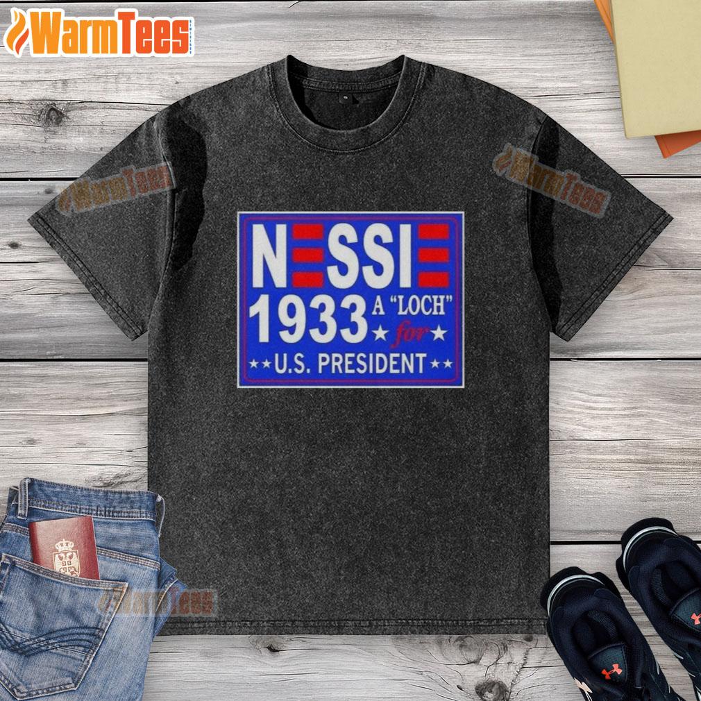 Hot Vote Nessie A Luch For Us President 1933 washed t-shirt featuring a vintage political design and retro style.