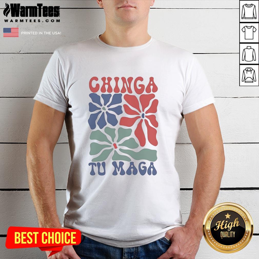 Nice Chinga Tu Maga T-Shirt featuring bold graphic design and vibrant colors for a trendy, casual look.