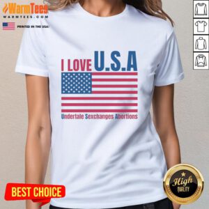 Nice I Love U.S.A Undertale Tee featuring a playful design on women's shirt about exchanges and abortions.