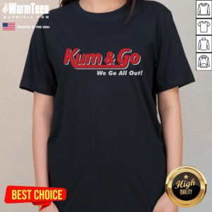 Nice Johnny Knoxville Kum And Go We Go All Out Ladies Tee featuring a bold graphic design and comfortable fit.