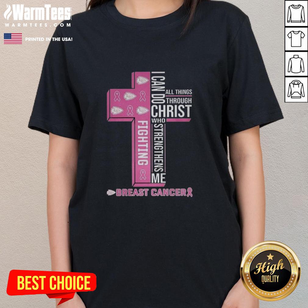 Nice Kansas City Chiefs ladies tee with 'I Can Do All Things Through Christ' design supporting breast cancer awareness.