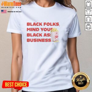 Black ladies tee featuring 'Mind Your Black Ass Business' with fun popcorn graphic for stylish, confident women.