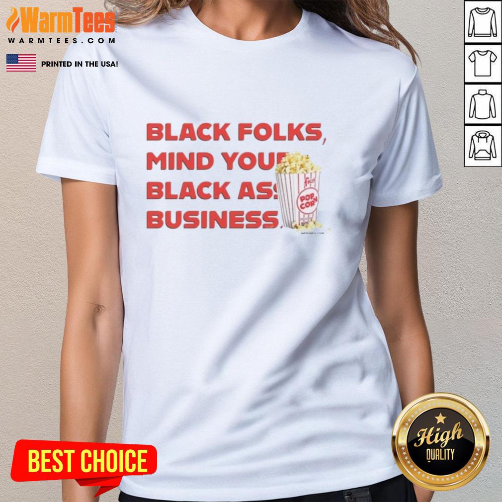 Black ladies tee featuring 'Mind Your Black Ass Business' with fun popcorn graphic for stylish, confident women.