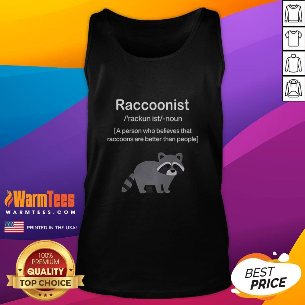 Person wearing a 'Nice Raccoonist' tank top, showcasing their belief that raccoons are better than people.