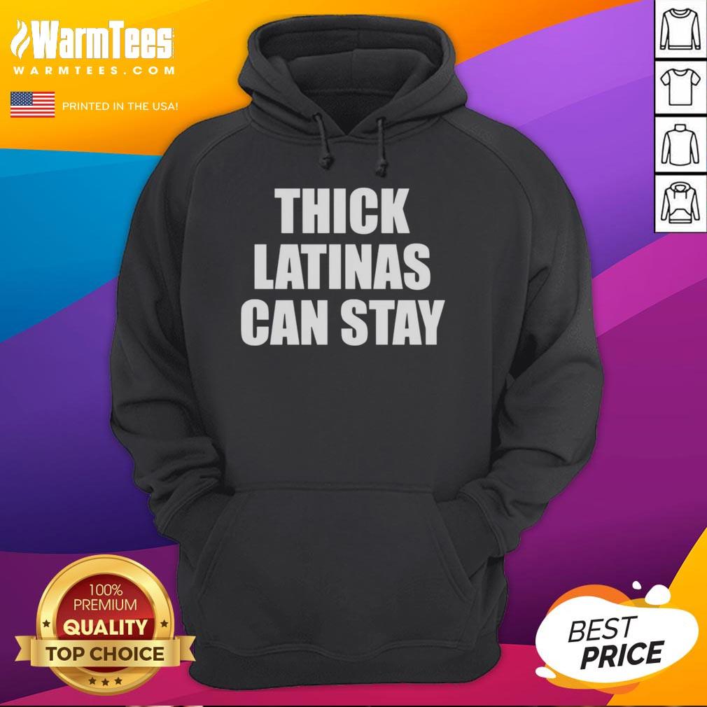 Nice Thick Latinas Can Stay Hoodie in vibrant colors, showcasing stylish design and comfortable fit for casual wear.
