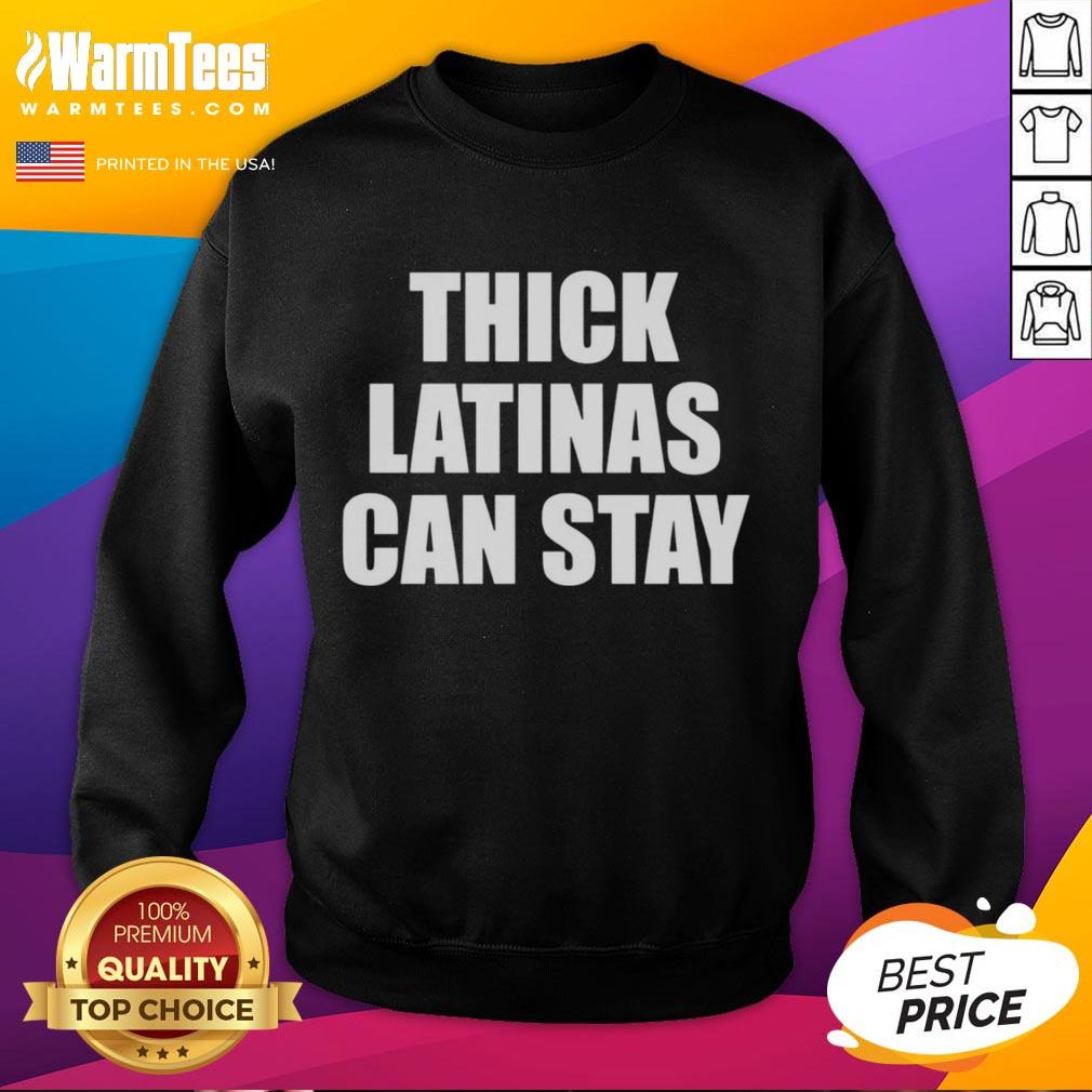 Cozy Nice Thick Latinas Can Stay sweatshirt in vibrant colors, perfect for casual wear and showcasing body positivity.