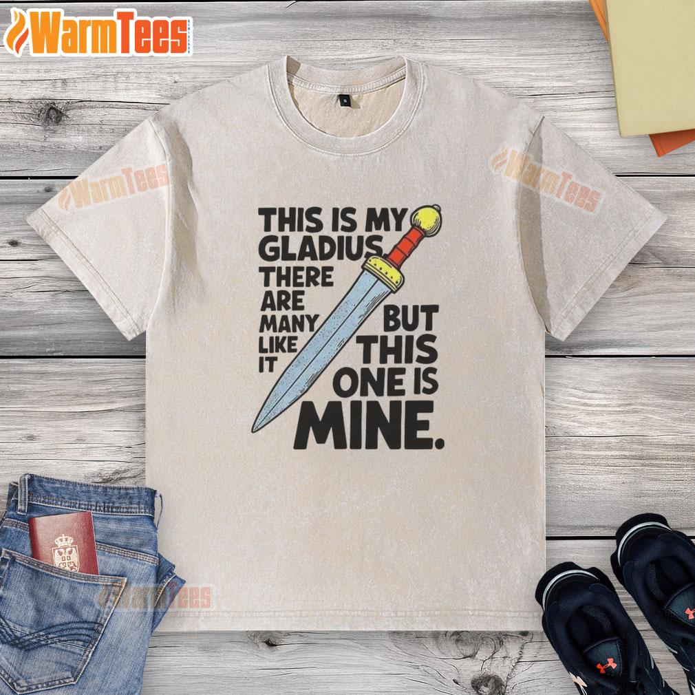 Alt Text: Nice washed t-shirt featuring 'This is my Gladius, there are many like it, but this one is mine' sword design.