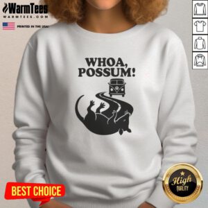 Official Whoa Possum Sweatshirt featuring a playful possum graphic and cozy design, perfect for casual outings.