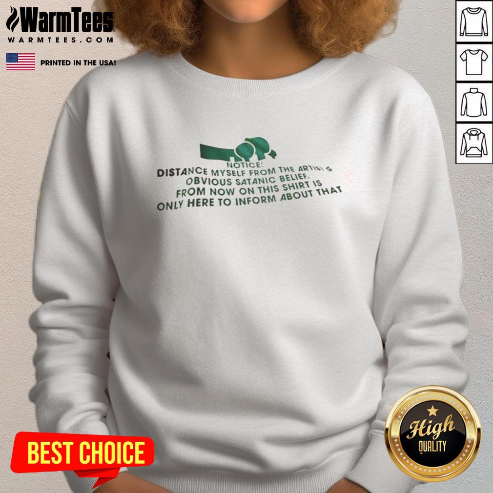 Original Notice Distance Myself From The Artist Sweatshirt in stylish design, perfect for art lovers and casual wear.