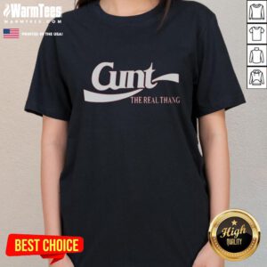 Premium Cunt The Real Thang logo on a stylish ladies tee, perfect for bold fashion statements and casual wear.