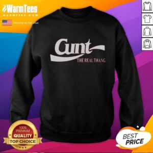 Alt Text: Premium Cunt The Real Thang logo sweatshirt featuring bold graphics and a stylish design for casual wear.
