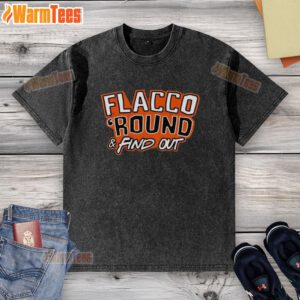 Alt Text: Premium Flacco Round and Find Out Cleveland Browns Joe Flacco washed t-shirt featuring bold team graphics.
